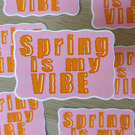 SPRING IS MY VIBE STICKER